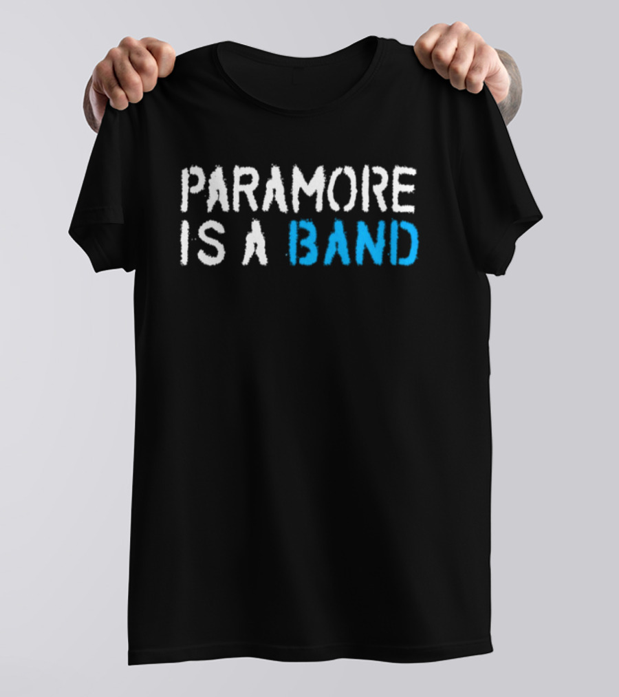 Paramore Is A Band T-Shirt