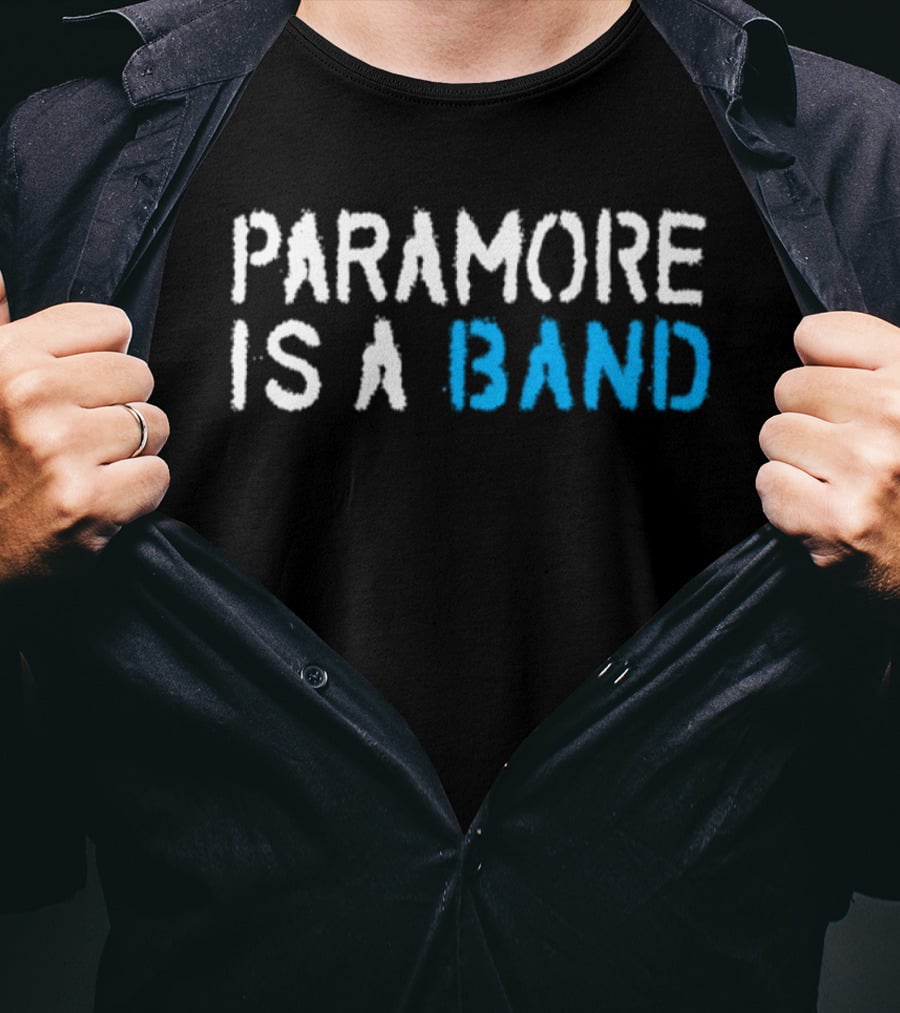 Paramore Is A Band T-Shirt