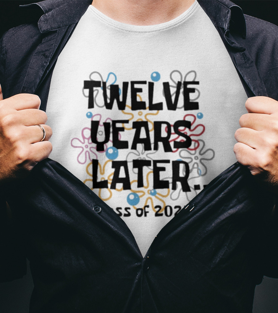 Twelve Years Later Class Of 2027 Floral T-Shirt