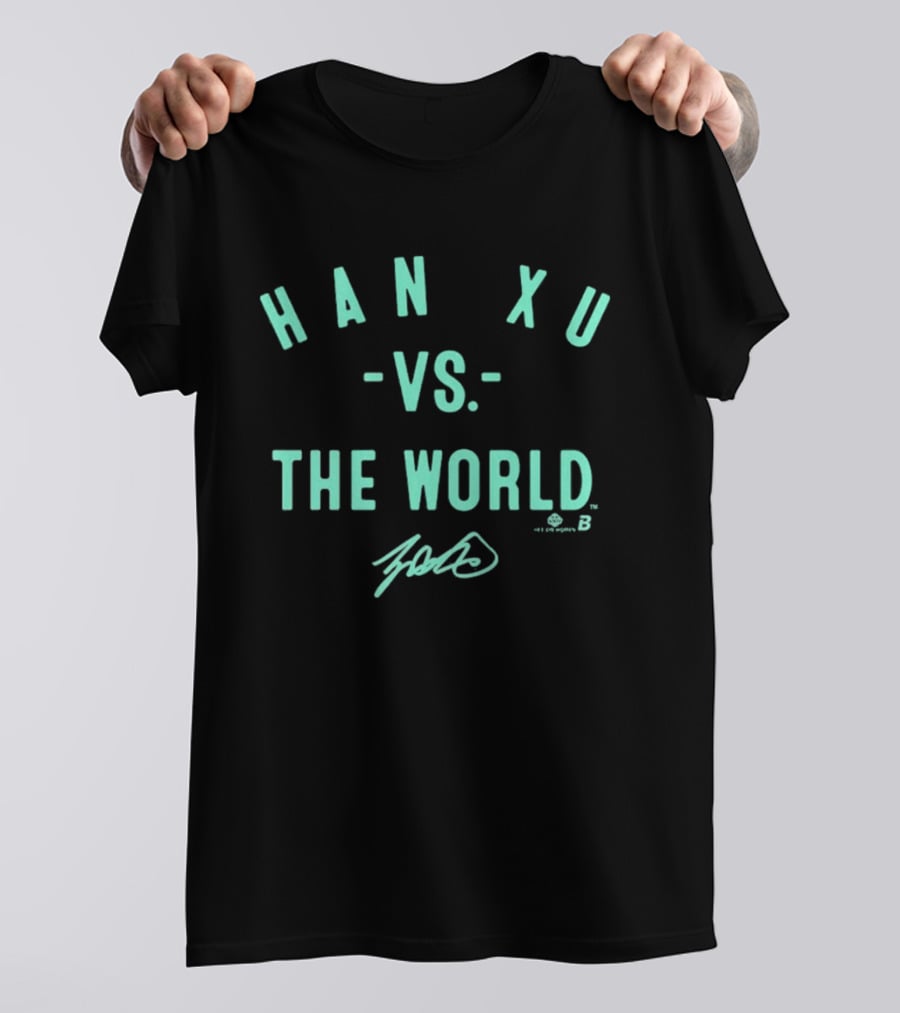 Han Xu Vs The World Signature Edition T-Shirt