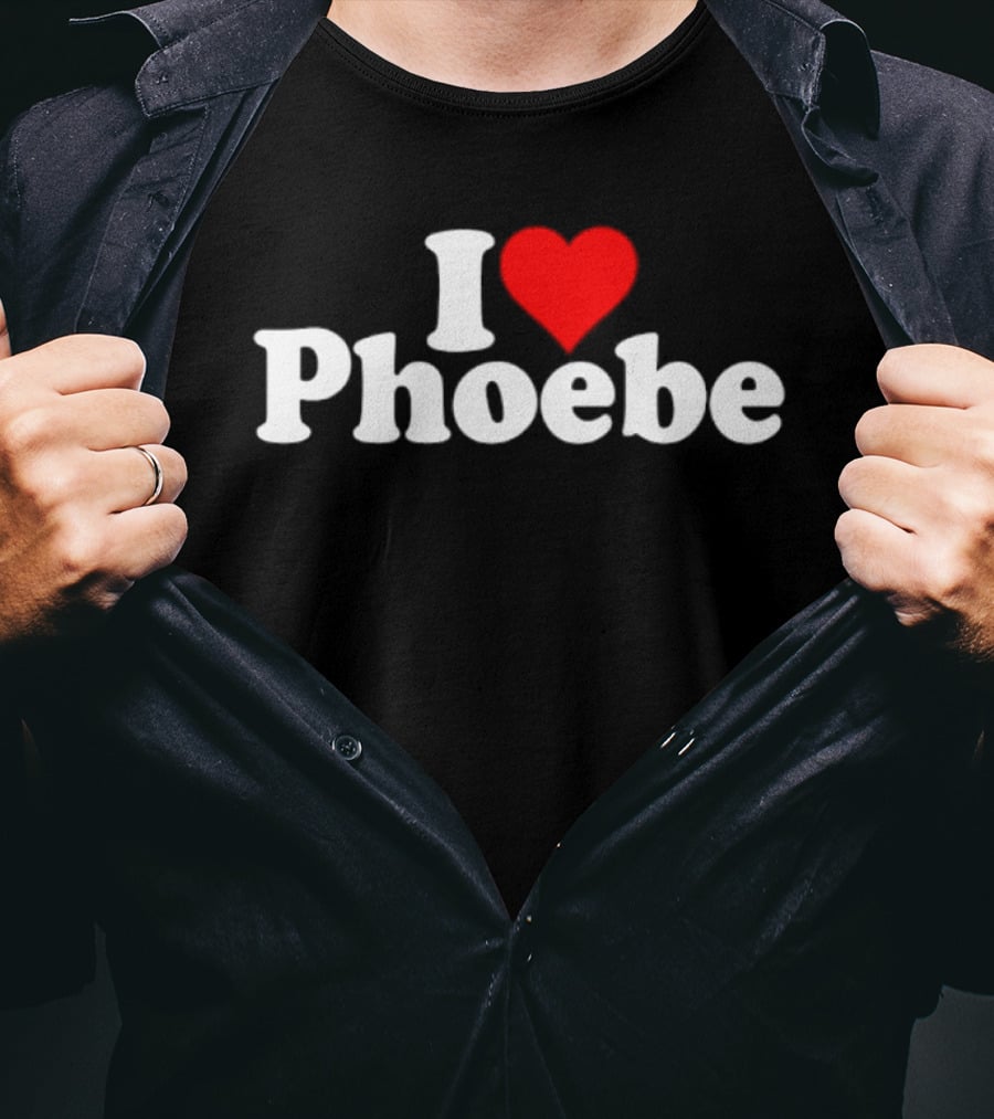 I Love Phoebe Heart T-Shirt