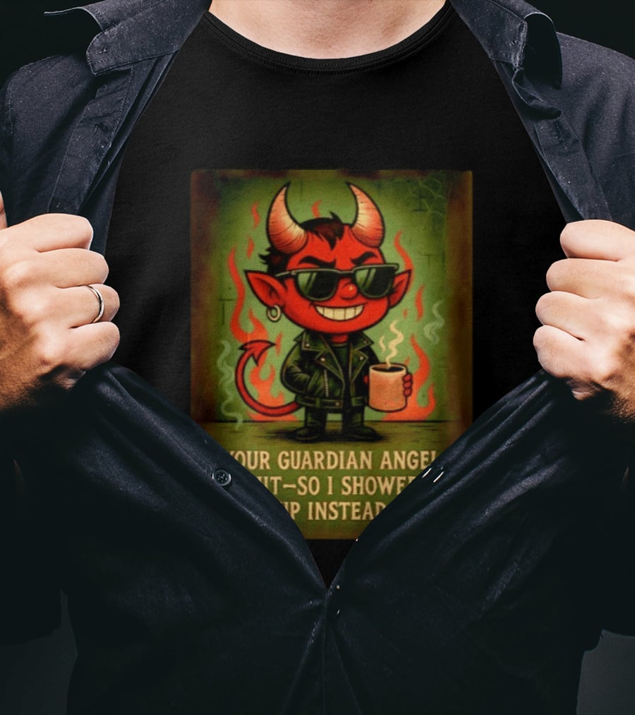 Devil Your Guardian Angel Quit So I Showed Up Instead Vintage Retro Humor T-Shirt