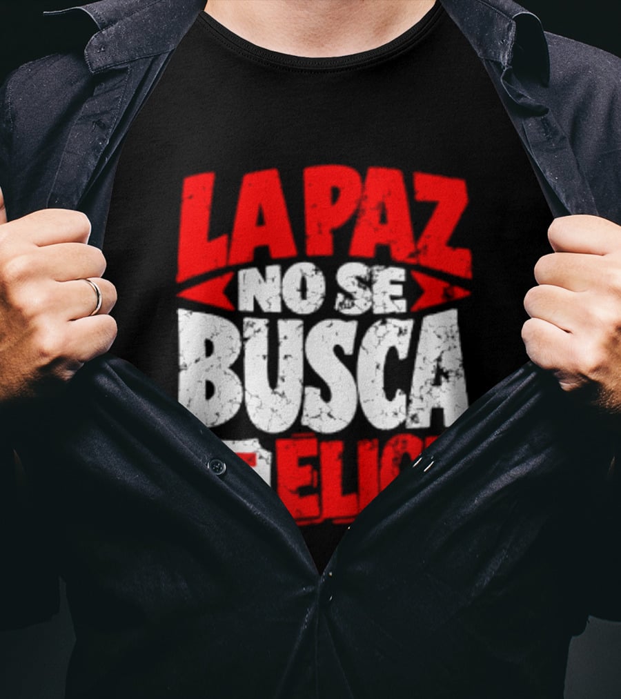 La Paz No Se Busca Se Elige Spanish Peace Message T-Shirt