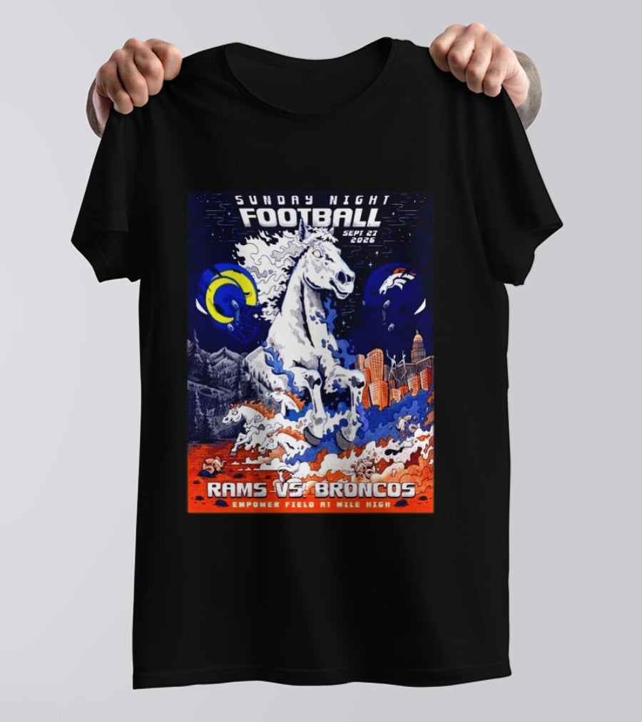 Sunday Night Football Rams Vs Broncos September 27 2026 Empower Field Mile High T-Shirt