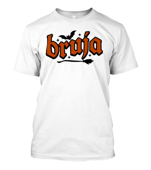 Bruja Badass Mexicans Halloween Witch Bat Broomstick Magic T-Shirt