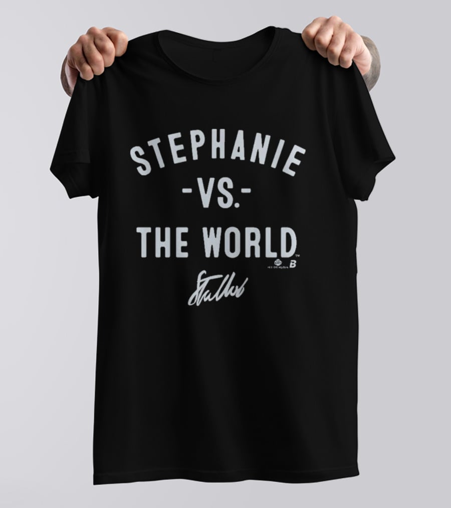 Stephanie Talbot Vs. The World Signature Collection T-Shirt