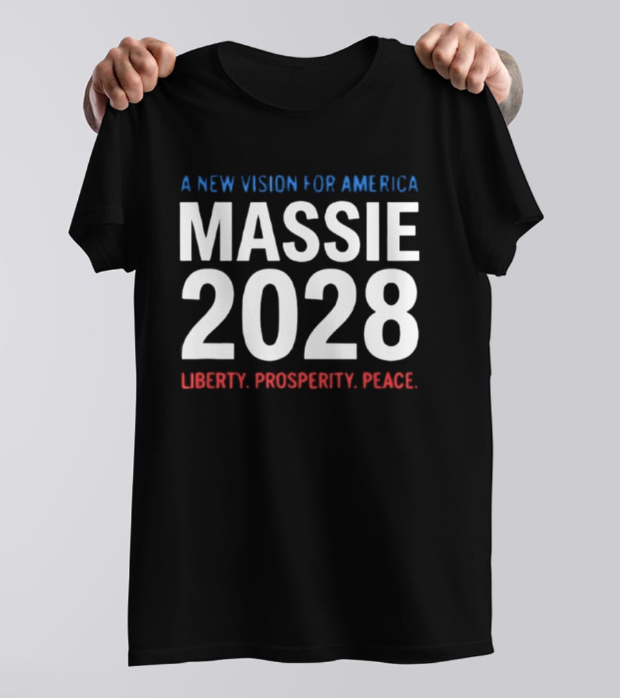 A New Vision For America Massie 2028 Liberty Prosperity Peace T-Shirt