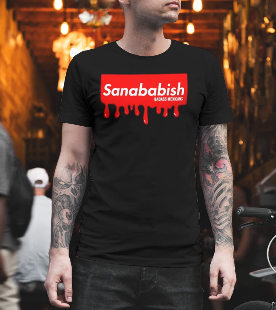 Sanababish Badass Mexicans Mexican Pride Dripping Red T-Shirt