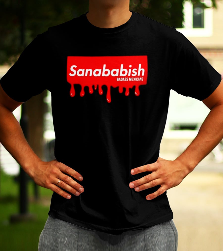 Sanababish Badass Mexicans Mexican Pride Dripping Red T-Shirt