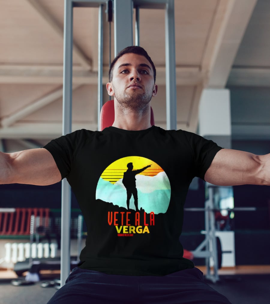 Vete A La Verga Badass Mexicans Mexican Slang Sunset T-Shirt