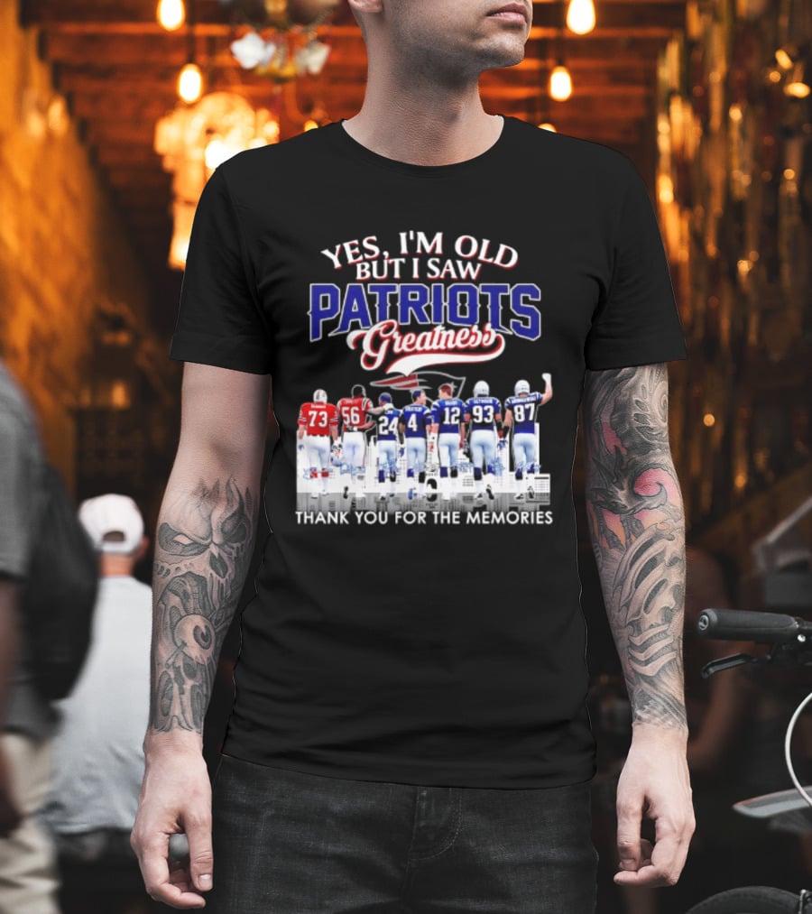Yes I'm Old But I Saw Patriots Greatness Thank You For The Memories T-Shirt