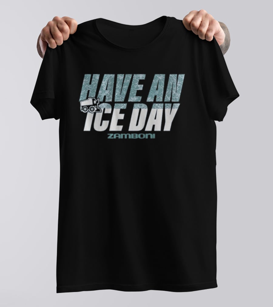 Have An Ice Day Zamboni T-Shirt