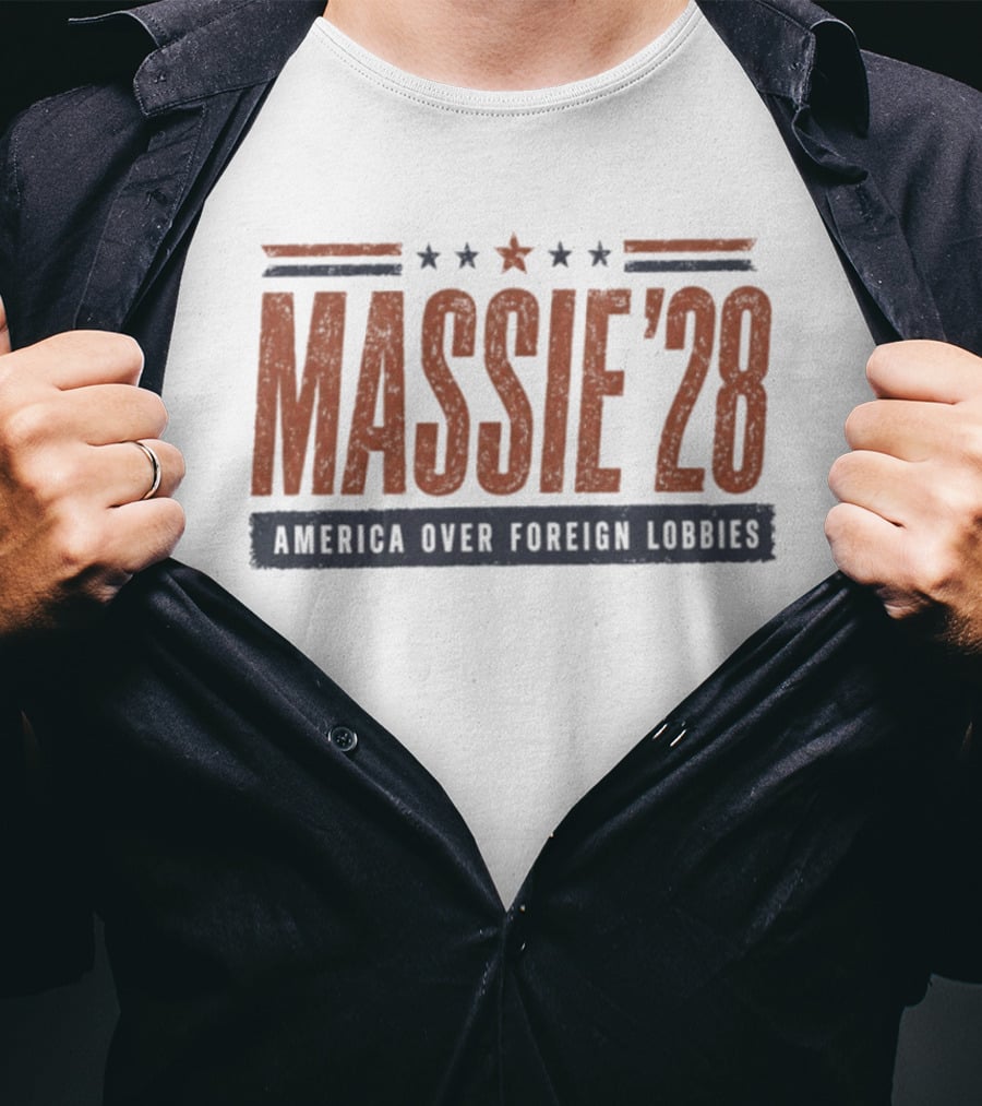 Massie '28 America Over Foreign Lobbies Thomas Massie For President T-Shirt