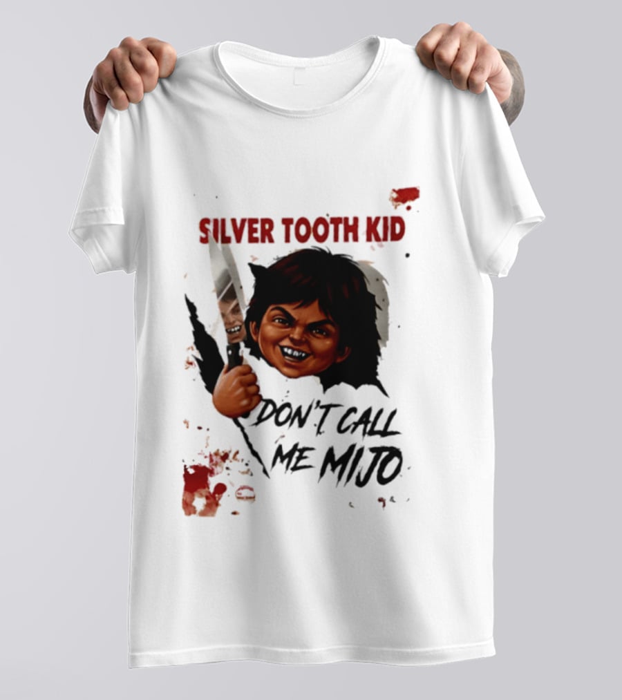 Silver Tooth Kid Don't Call Me Mijo Badass Mexicans Knife Wielding T-Shirt