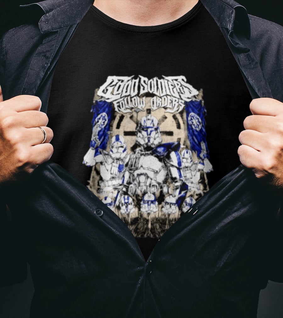 Good Soldiers Follow Orders Star Wars Clone Troopers Artwork Officially Licensed Movie Merchandise T-Shirt