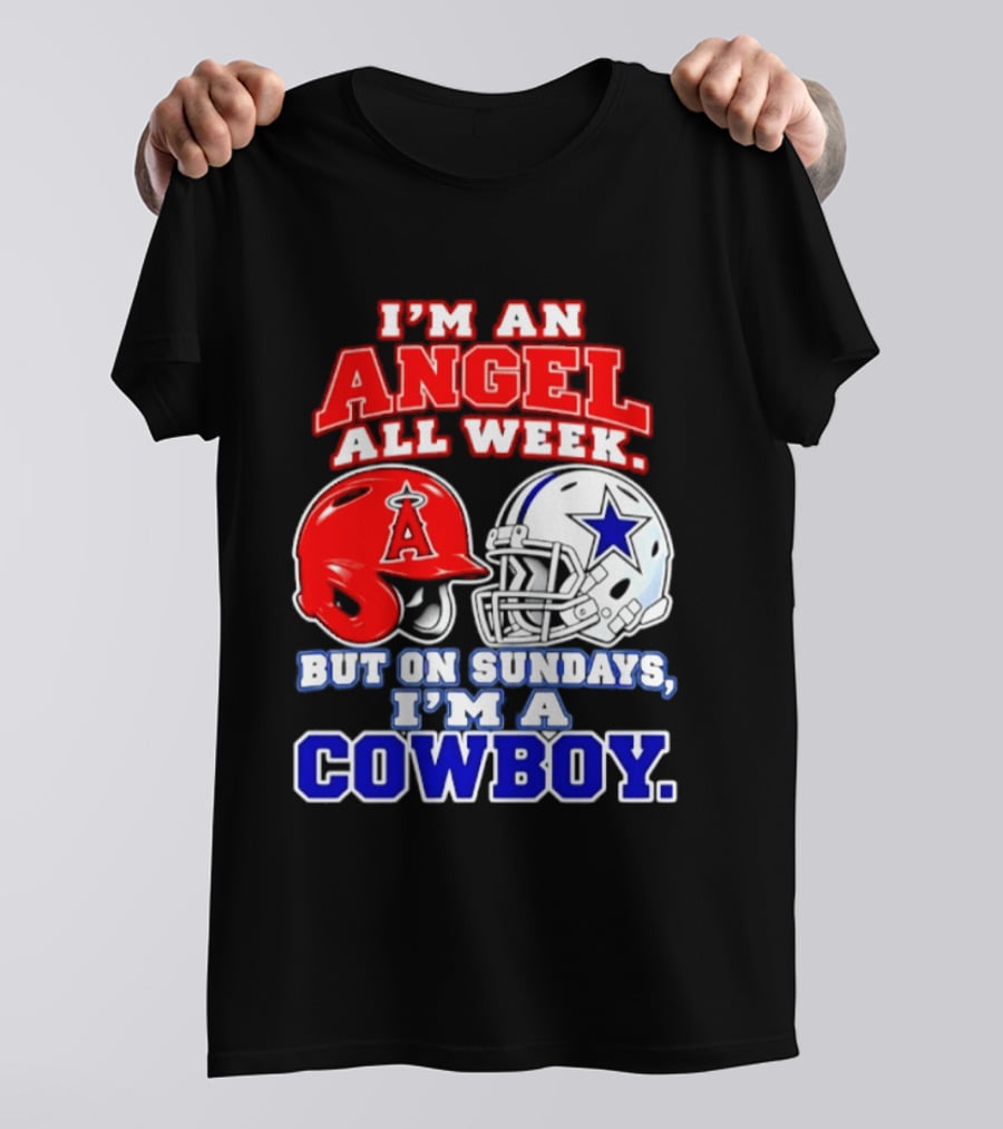 I'm An Angel All Week But On Sundays I'm A Cowboy T-Shirt