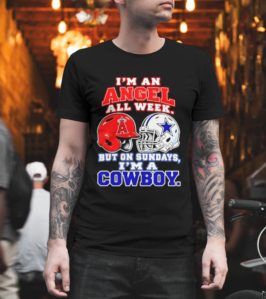I'm An Angel All Week But On Sundays I'm A Cowboy T-Shirt