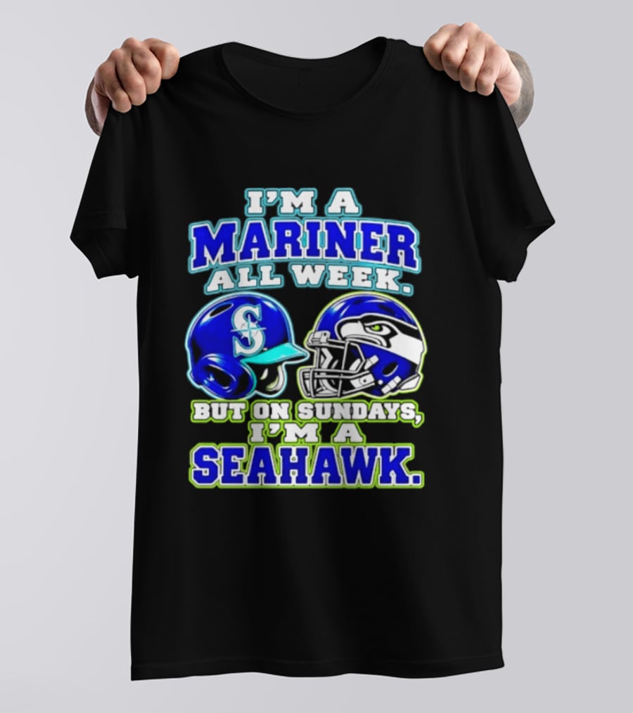 I'm A Mariner All Week But On Sundays I'm A Seahawk T-Shirt