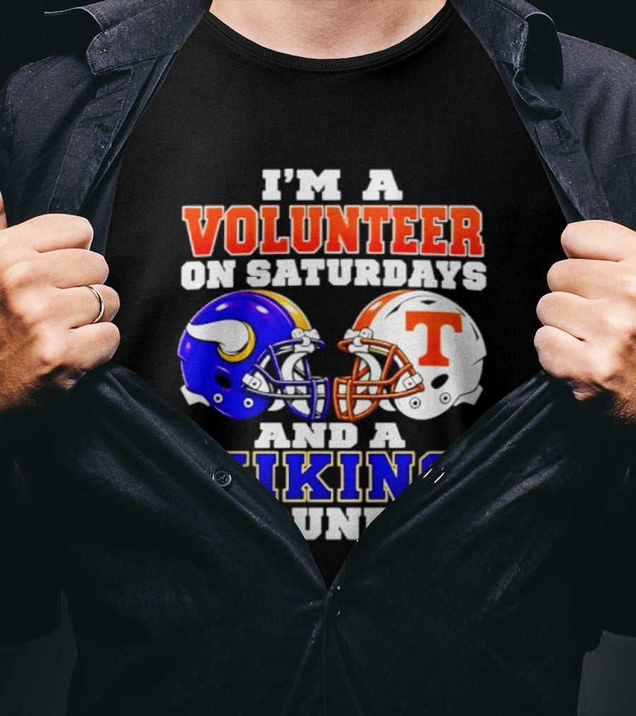I'm A Volunteer On Saturdays And A Viking On Sundays Helmet Football T-Shirt