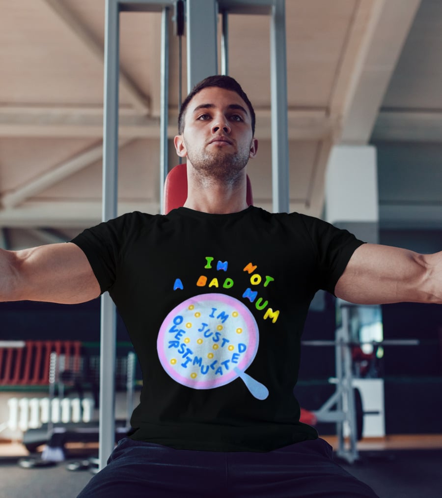 I'm Not A Bad Mum I'm Just Overstimulated Kid's Alphabet Cereal And Spoon T-Shirt