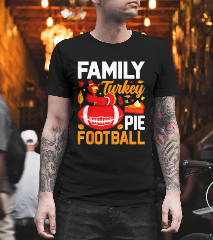 Family Turkey Pie Football Thanksgiving Festive Celebration T-Shirt