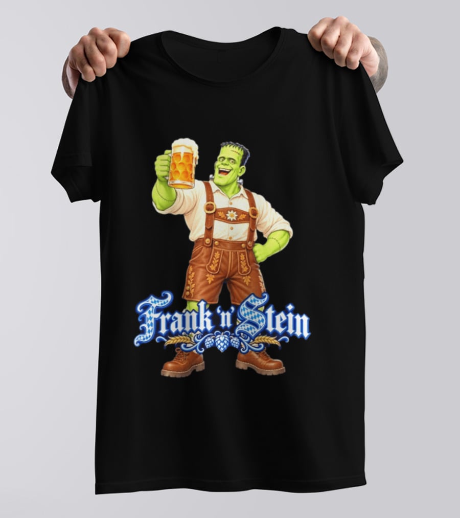 Frank 'n Stein Frankenstein Oktoberfest Beer Lover Lederhosen Brew Cheers T-Shirt