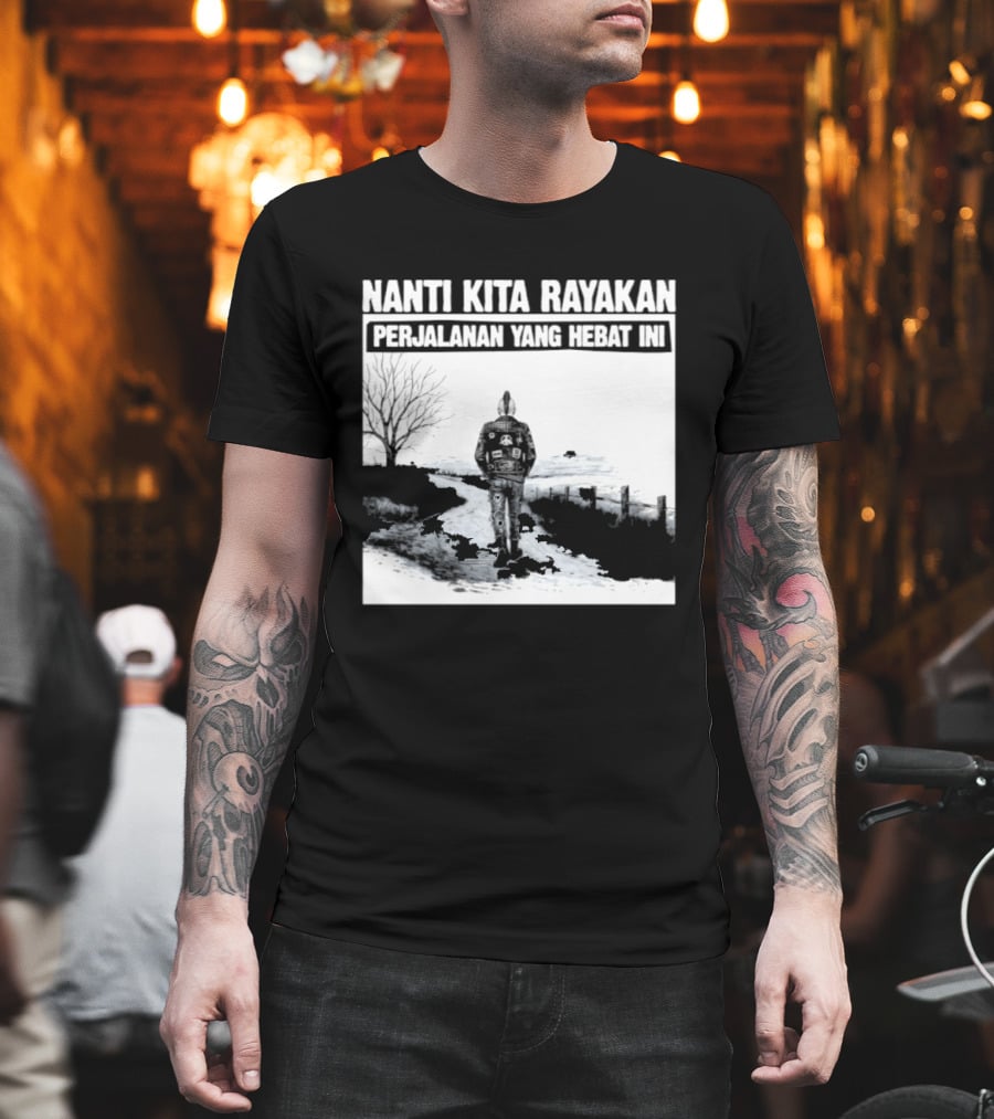 Nanti Kita Rayakan Perjalanan Yang Hebat Ini Motorcycle Adventure T-Shirt