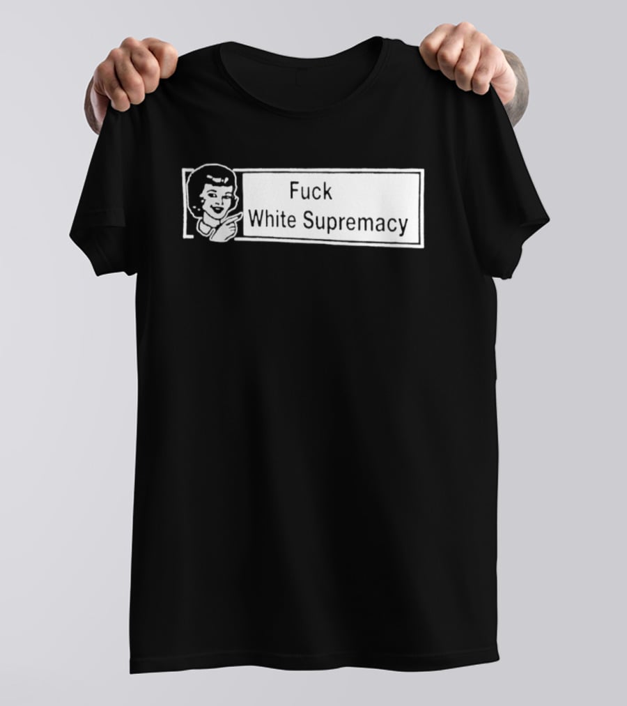 Fuck White Supremacy Antifa Ultras T-Shirt