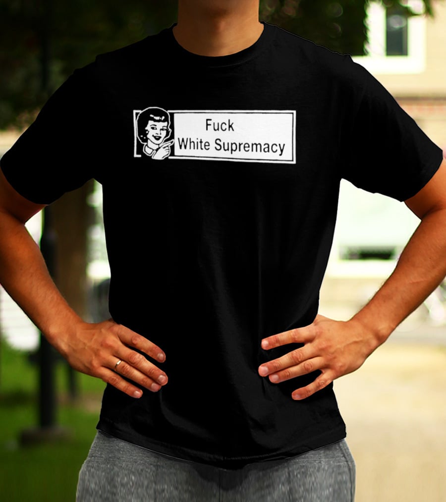 Fuck White Supremacy Antifa Ultras T-Shirt