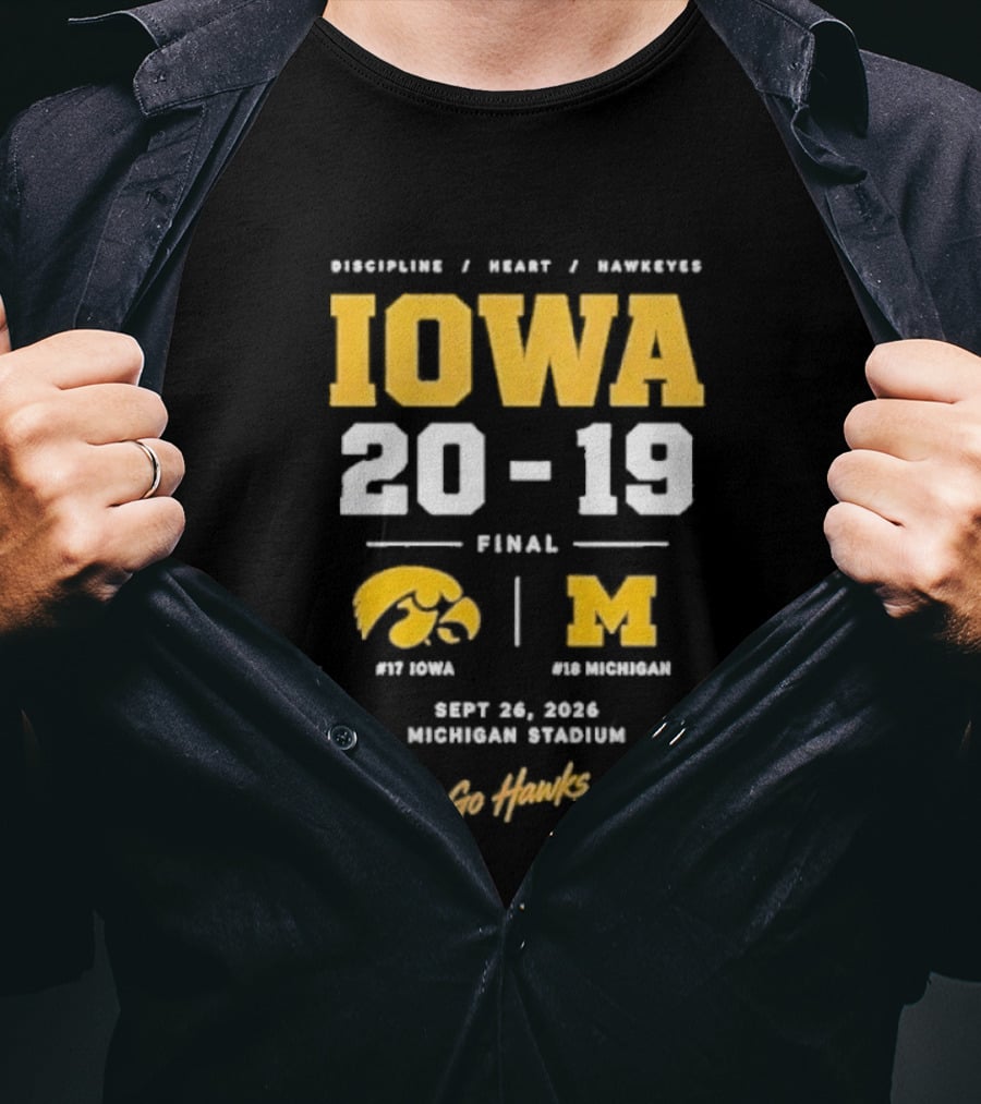 Iowa Hawkeyes Victory NCAA 2026 Vs Michigan Wolverines Final Score 20 19 Sept 26 Michigan Stadium Go Hawks Football Fans T-Shirt