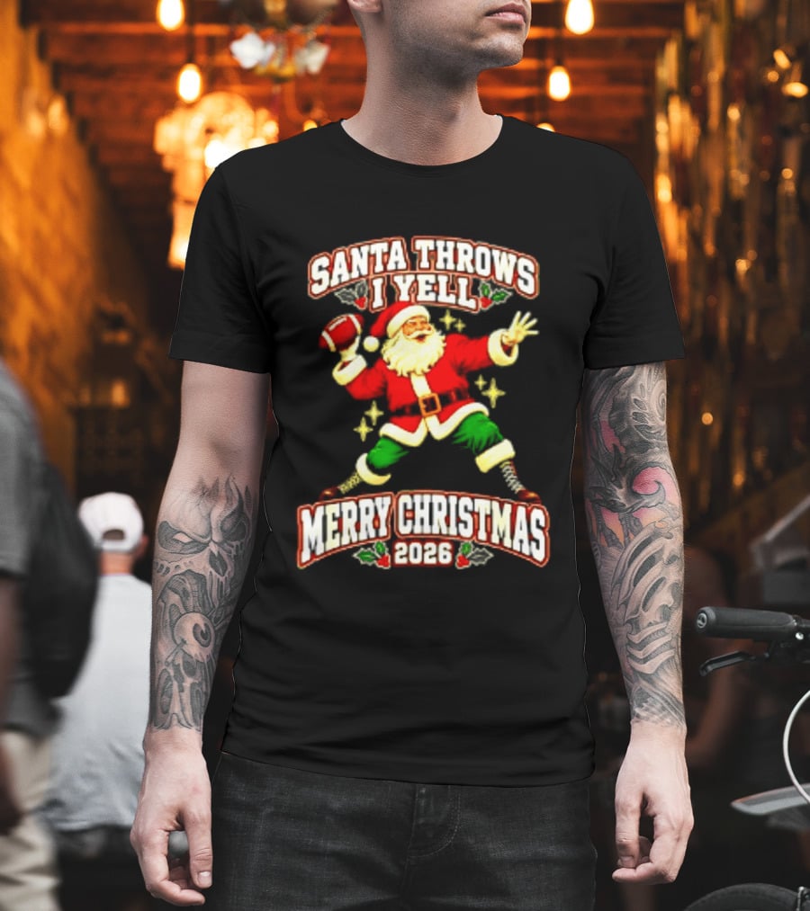 Santa Throws I Yell Merry Christmas 2026 Football Season T-Shirt