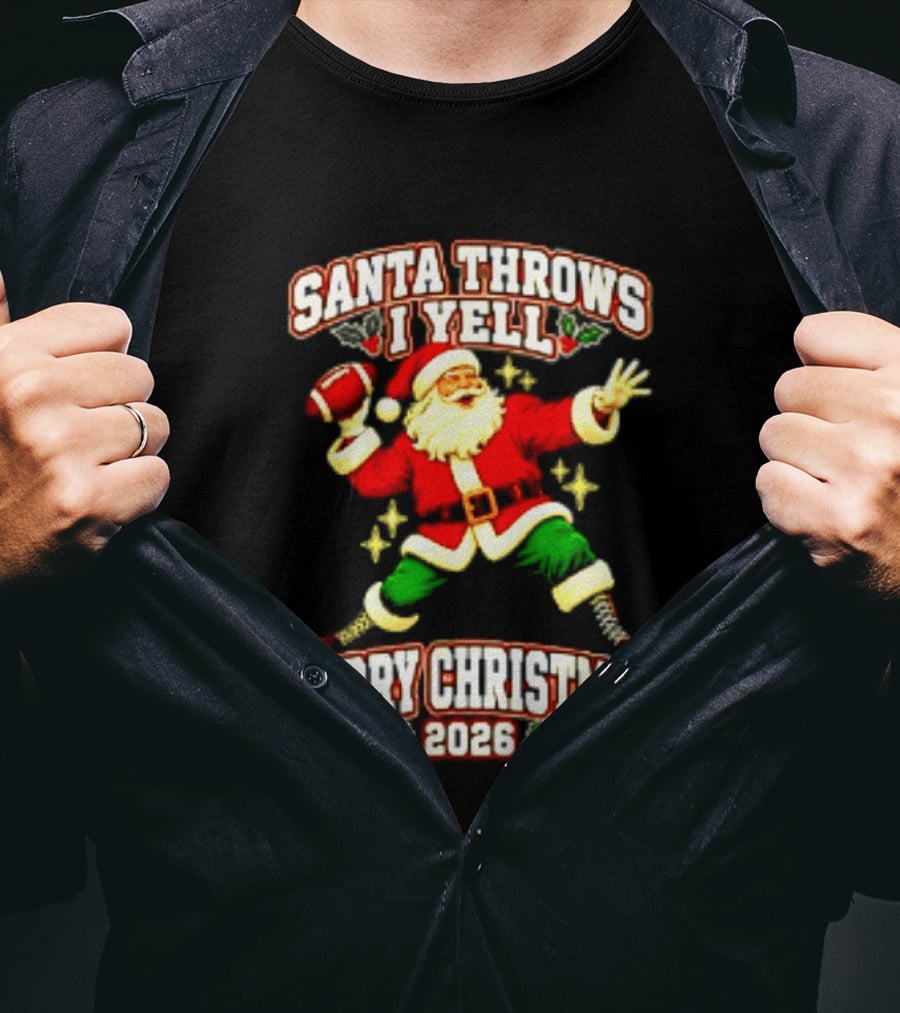 Santa Throws I Yell Merry Christmas 2026 Football Season T-Shirt