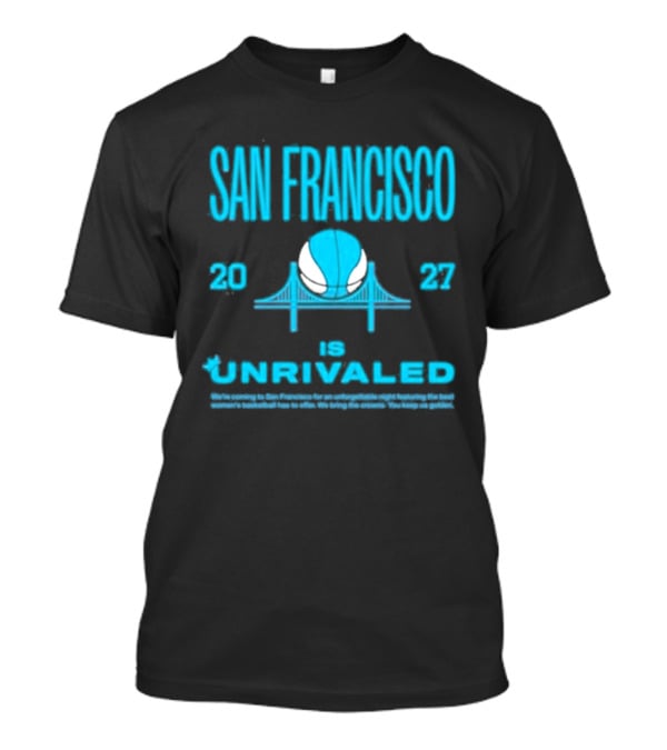 San Francisco 2023 Unrivaled Season 3 Bus Tour T-Shirt