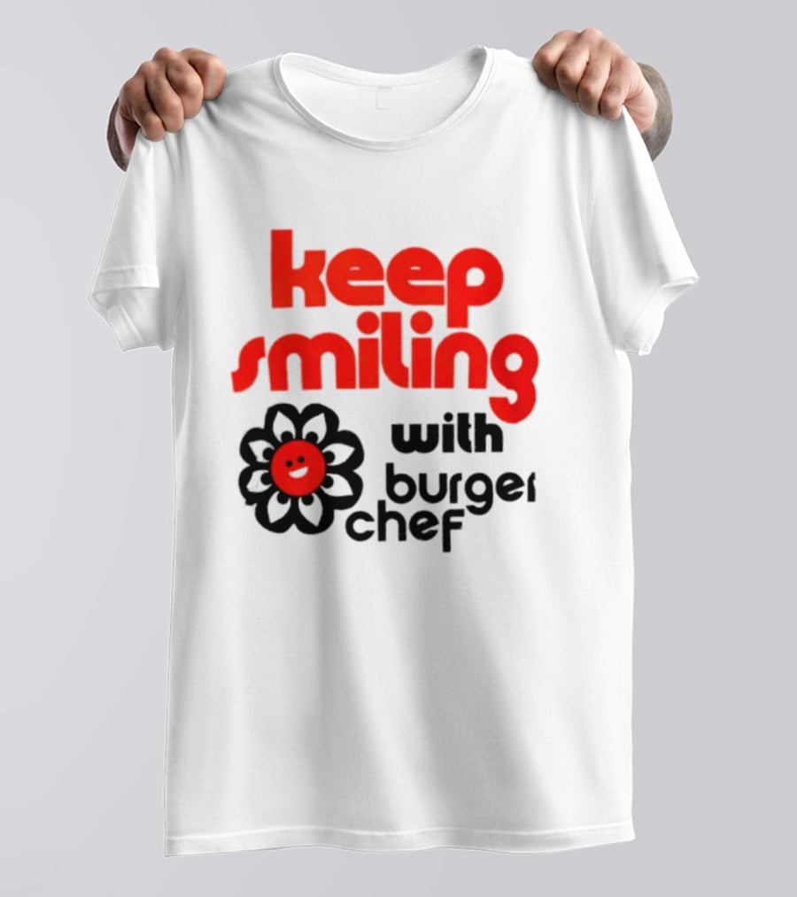 Keep Smiling With Burger Chef Retro Fast Food Nostalgia T-Shirt