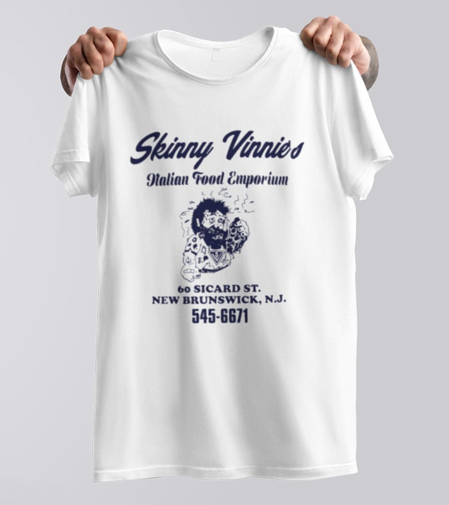 Skinny Vinnies Italian Food Emporium 60 Sicard St New Brunswick NJ 545 6671 T-Shirt