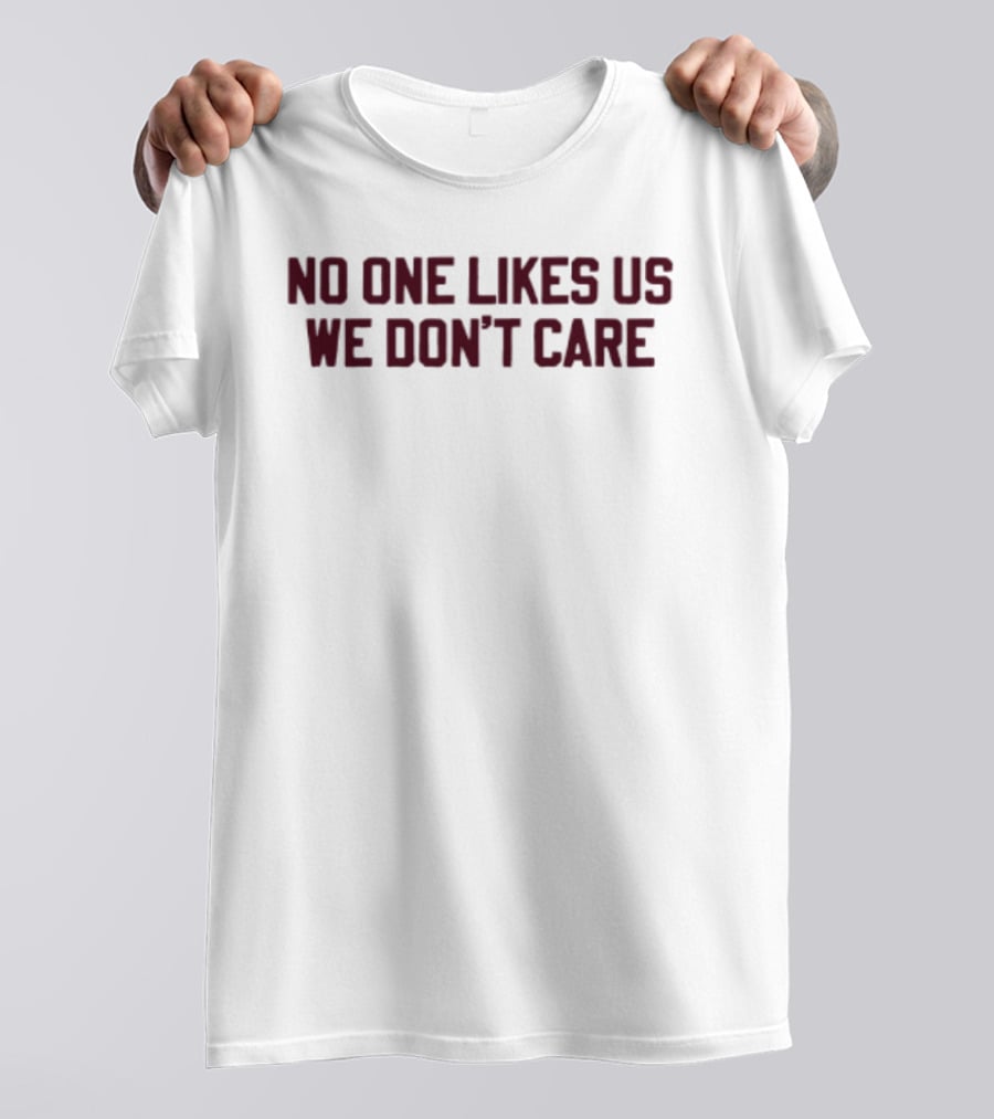 Philadelphia Phillies No One Likes Us We Don't Care T-Shirt