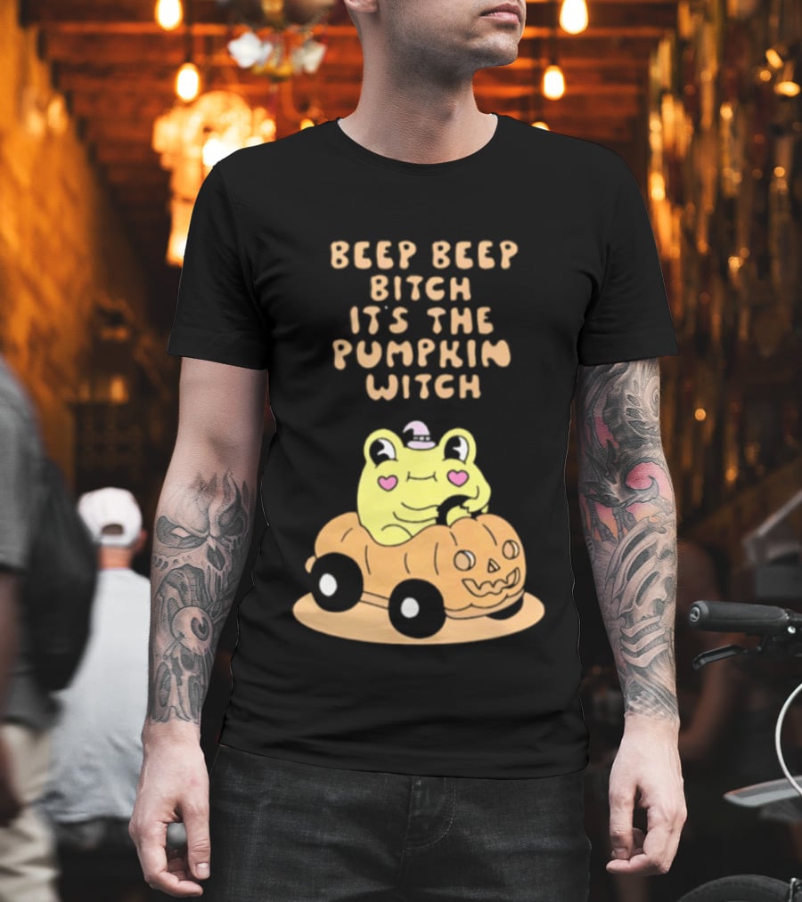 Beep Beep Bitch It's The Pumpkin Witch Halloween 2026 Frog Pumpkin Car T-Shirt