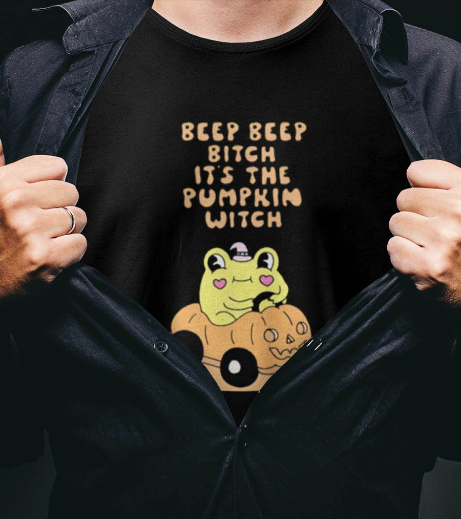 Beep Beep Bitch It's The Pumpkin Witch Halloween 2026 Frog Pumpkin Car T-Shirt