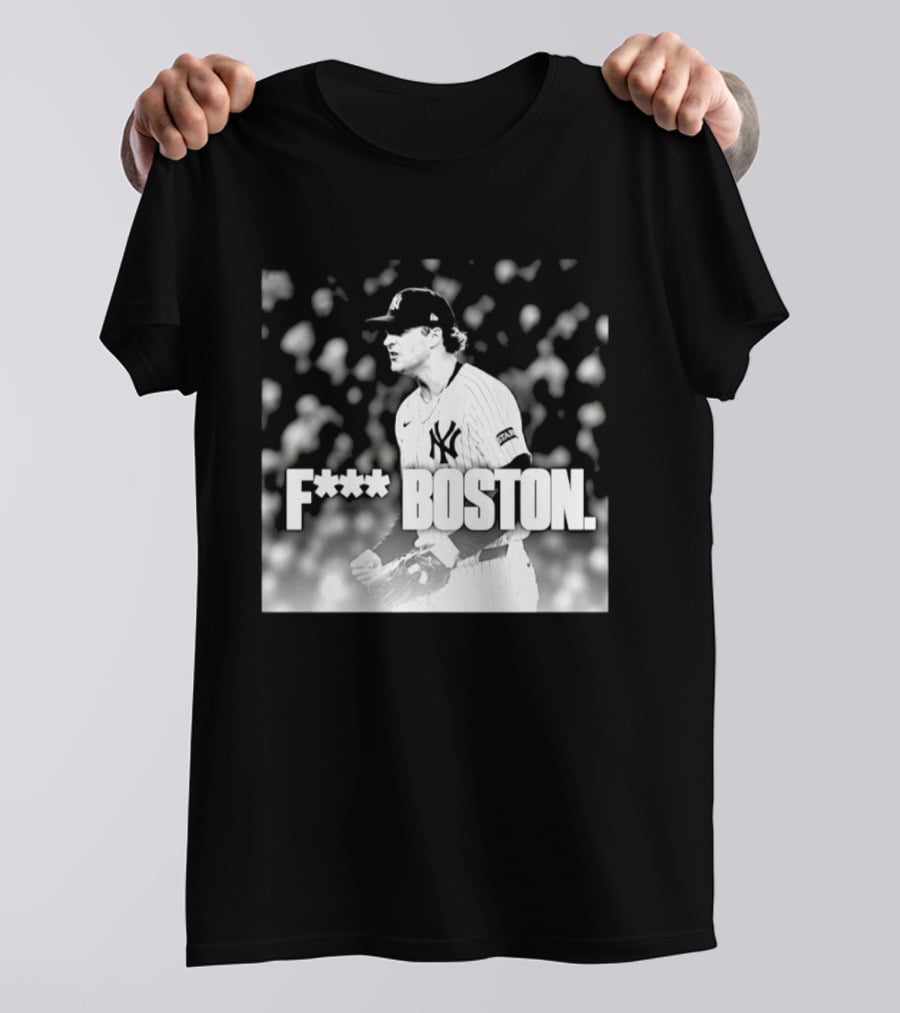 Cam Schlittler New York Yankees F*** Boston T-Shirt