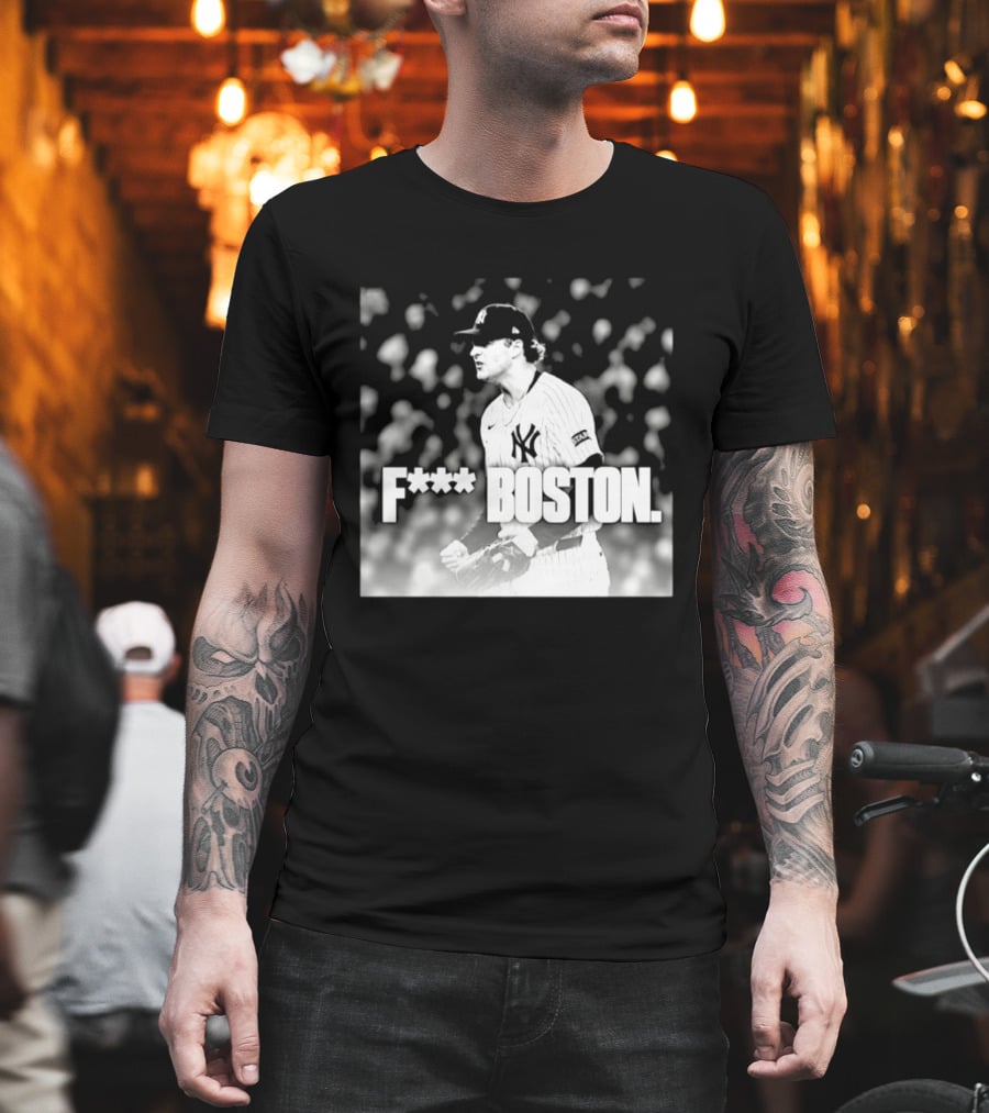 Cam Schlittler New York Yankees F*** Boston T-Shirt