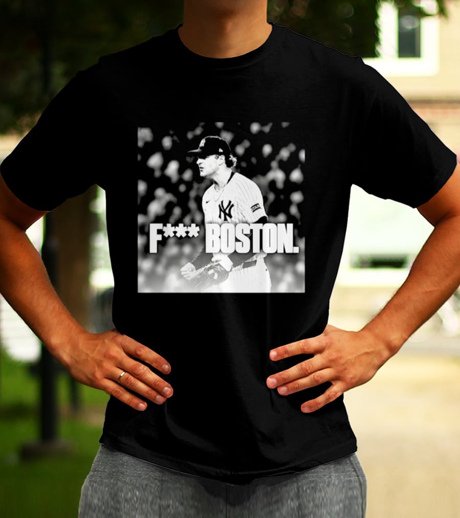 Cam Schlittler New York Yankees F*** Boston T-Shirt