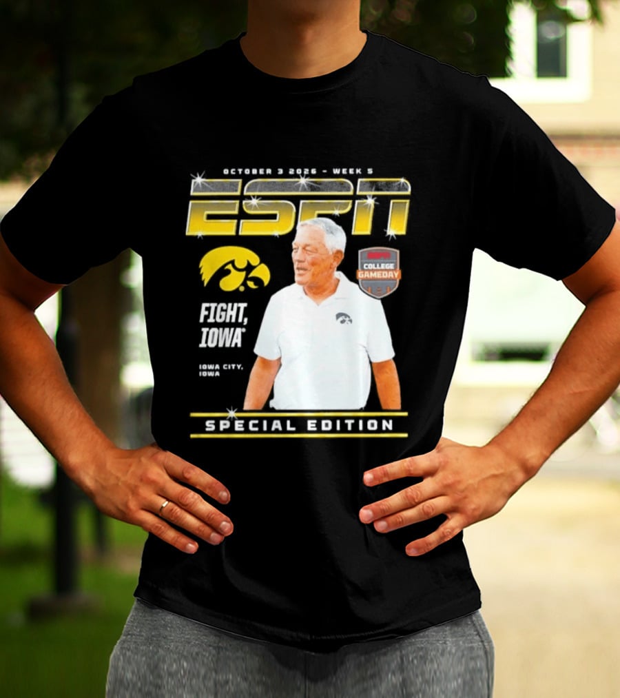 October 3 2026 Week 3 ESPN Iowa Hawkeyes Kirk Ferentz College Gameday Special Edition Fight Iowa T-Shirt