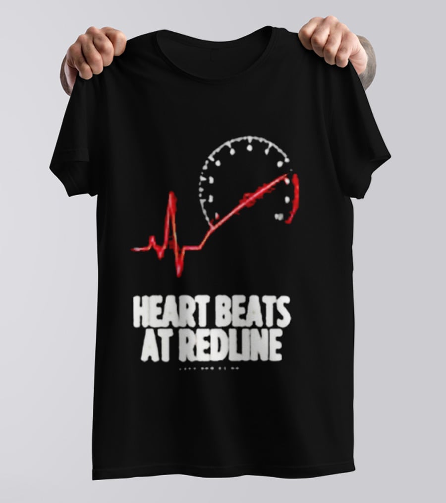Heart Beats At Redline Tachometer Racing Car T-Shirt