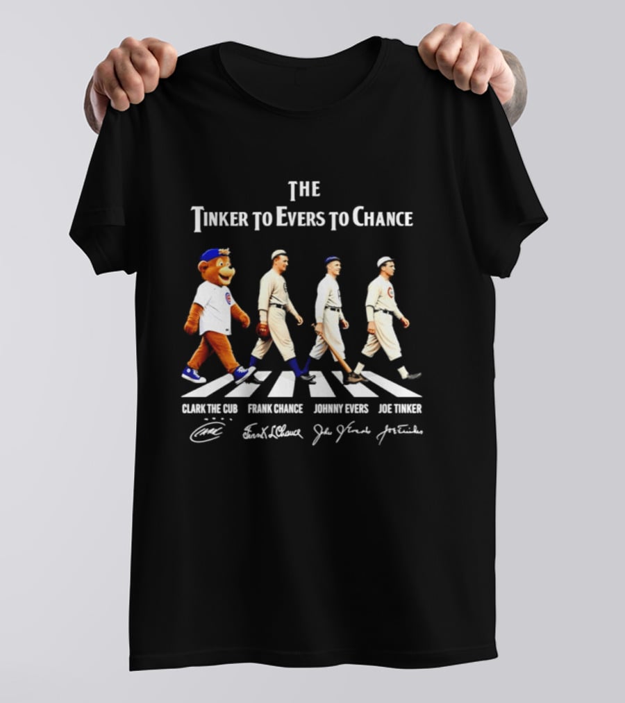 The Tinker To Evers To Chance Chicago Cubs Clark The Cub Signatures Evers Chance Tinker T-Shirt