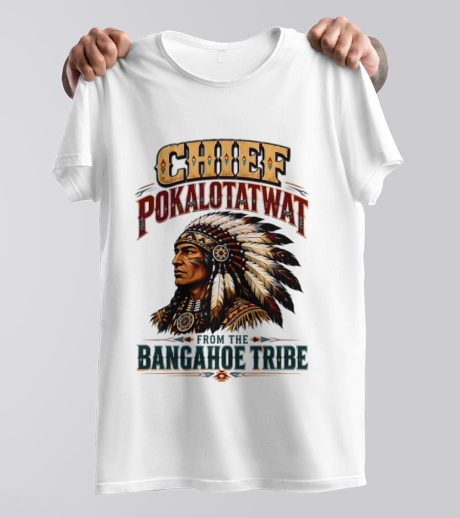 Chief Pokalotatwat Bangahoe Tribe Native American Indian Chief T-Shirt