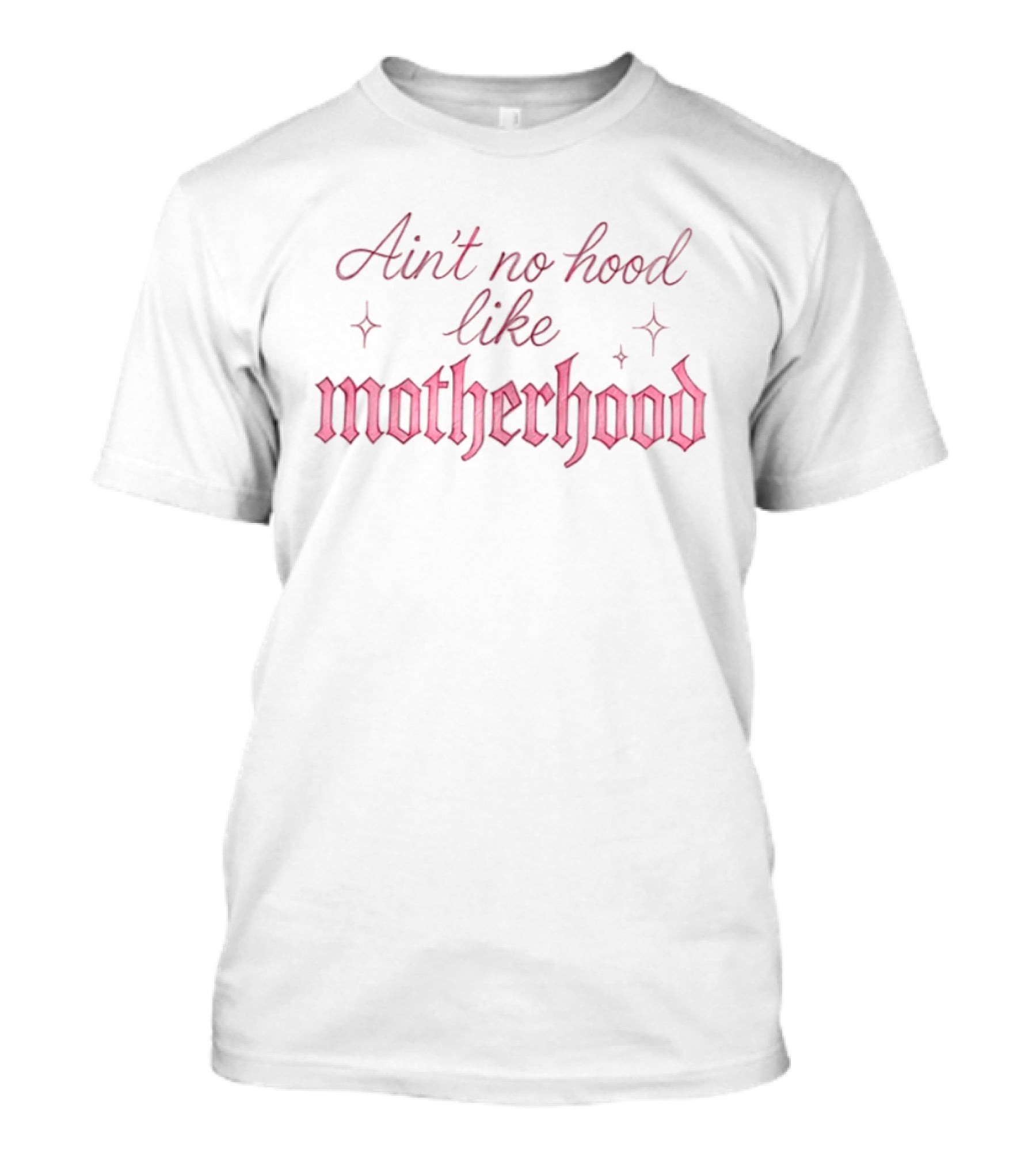 Ain't No Hood Like Motherhood Baby And Mom Heart 2 Sided T-Shirt