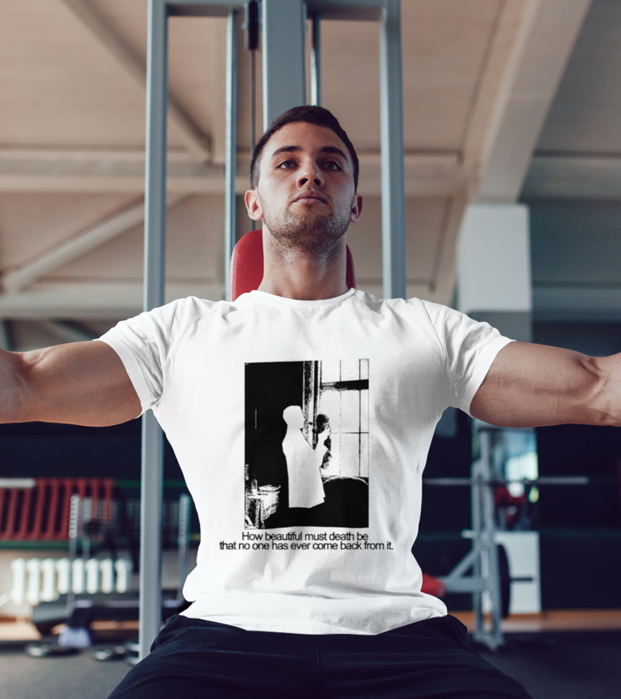 How Beautiful Must Death Be That No One Has Ever Come Back From It Silhouette In Window Scene T-Shirt
