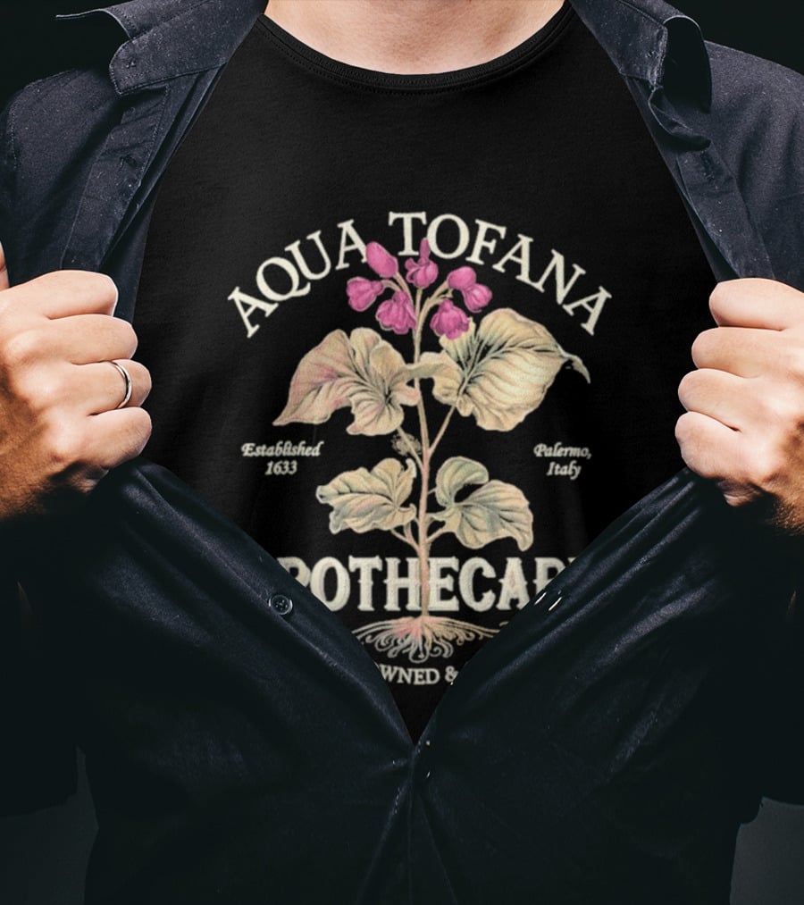 Aqua Tofana Apothecary Woman Owned Operated Established 1624 Palermo Italy T-Shirt
