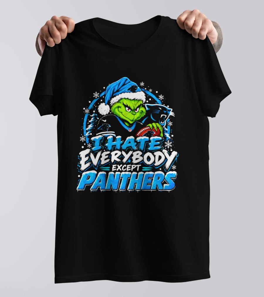 Carolina Panthers Grinch I Hate Everybody Except Panthers Fans Christmas Holiday T-Shirt