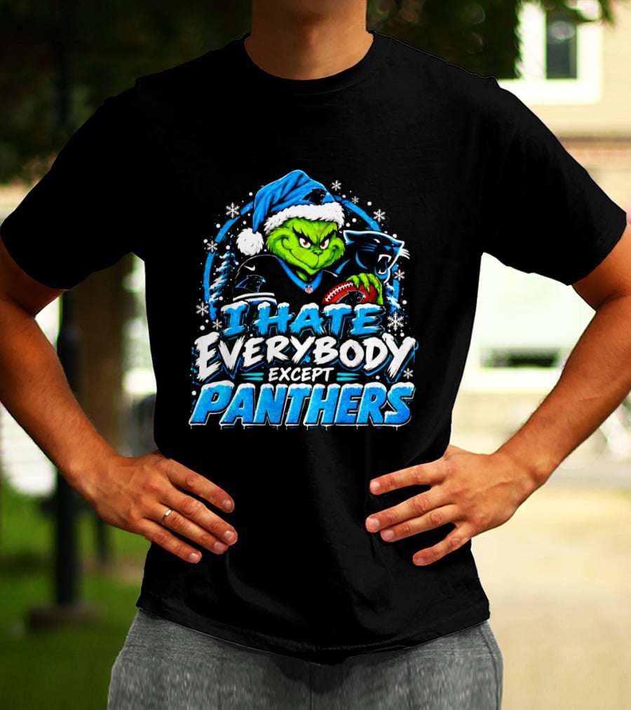 Carolina Panthers Grinch I Hate Everybody Except Panthers Fans Christmas Holiday T-Shirt